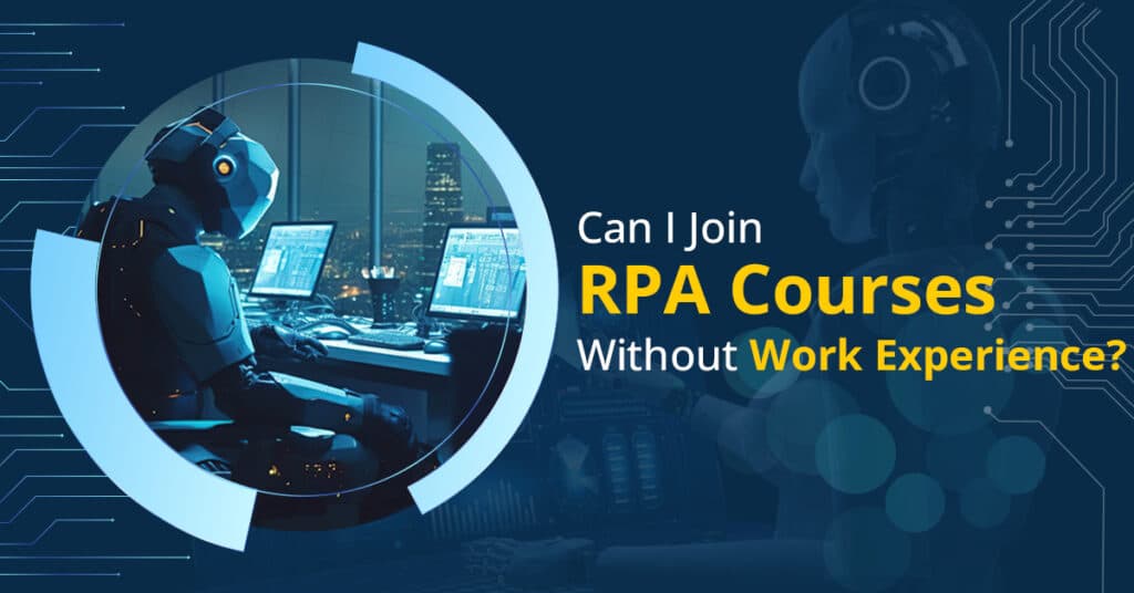 Can I join RPA courses without work experience