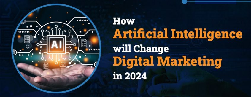 How Artificial Intelligence will Change Digital Marketing