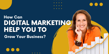 How Can Digital Marketing Help You Grow Your Business