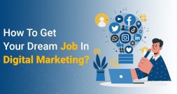 How to get your dream job in digital marketing?