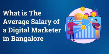 What is The Average Salary of a Digital Marketer in Bangalore